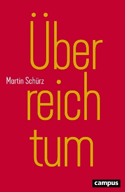 Martin Schürz Überreichtum Vermögensverteilung Österreich